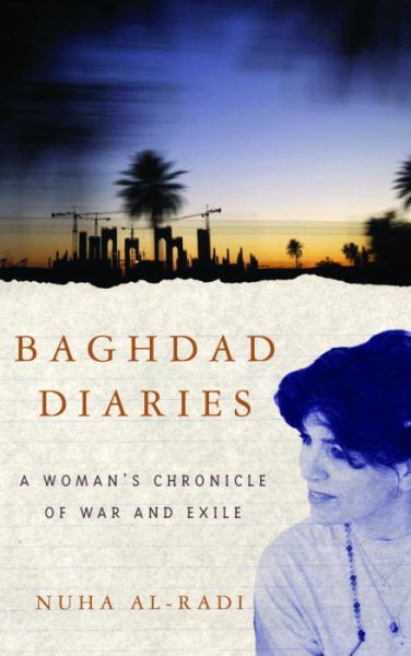 Baghdad Diaries: A Woman's Chronicle of War and Exile cover