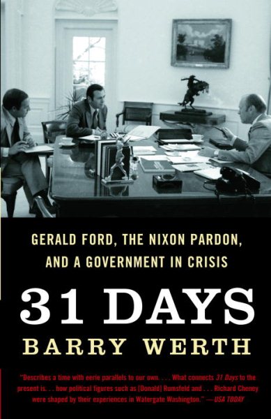 31 Days: Gerald Ford, the Nixon Pardon and A Government in Crisis cover