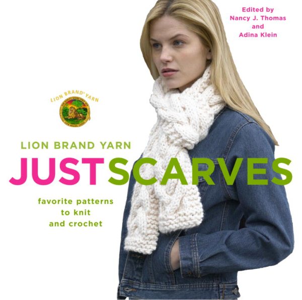 Just Scarves: Favorite Patterns to Knit and Crochet cover