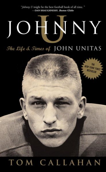 Johnny U: The Life and Times of John Unitas cover