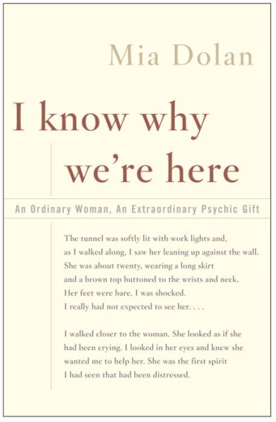 I Know Why We're Here: An Ordinary Woman, An Extraordinary Psychic Gift cover