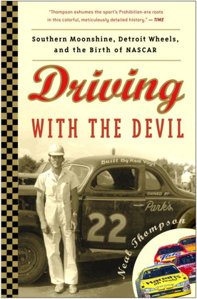 Driving with the Devil: Southern Moonshine, Detroit Wheels, and the Birth of NASCAR cover