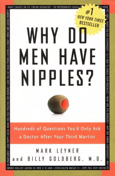 Why Do Men Have Nipples? Hundreds of Questions You'd Only Ask a Doctor After Your Third Martini cover