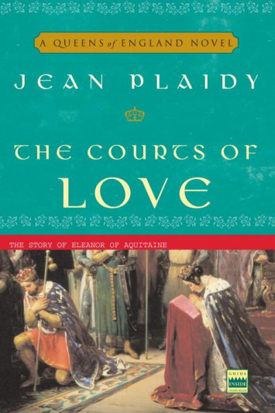 The Courts of Love: The Story of Eleanor of Aquitaine (A Queens of England Novel) cover
