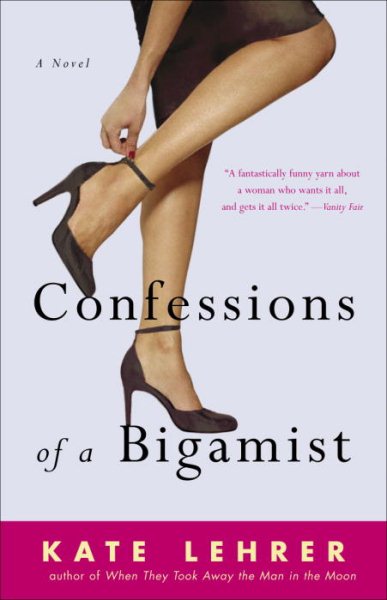 Confessions of a Bigamist: A Novel cover