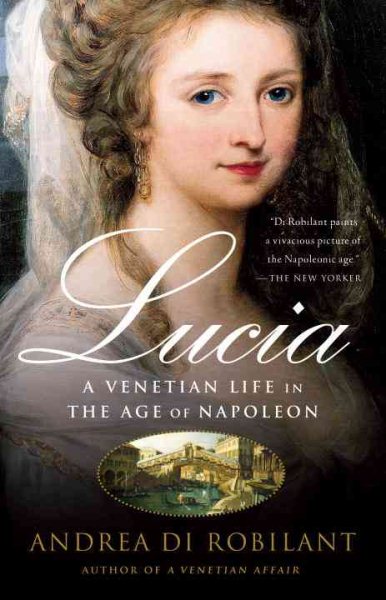 Lucia: A Venetian Life in the Age of Napleon cover