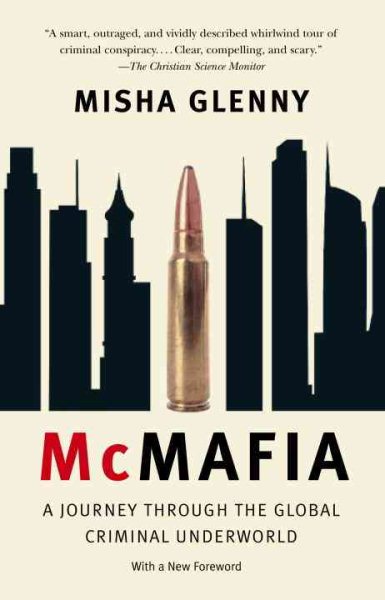 McMafia: A Journey Through the Global Criminal Underworld cover
