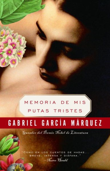 Memoria de mis putas tristes / Memories of my Melancholy Whores (Spanish Edition) cover