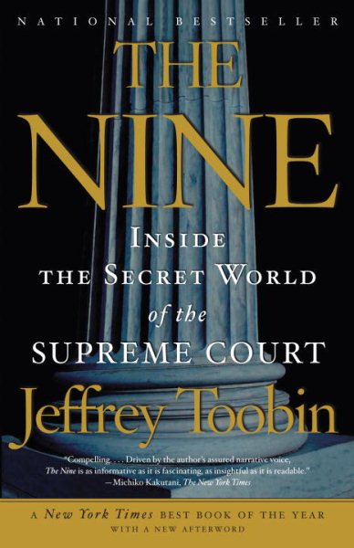The Nine: Inside the Secret World of the Supreme Court cover
