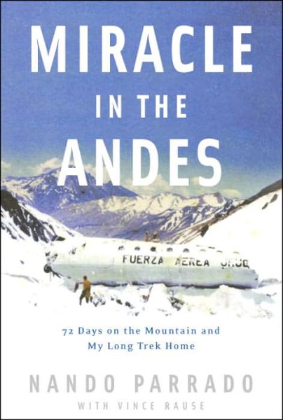 Miracle in the Andes: 72 Days on the Mountain and My Long Trek Home cover