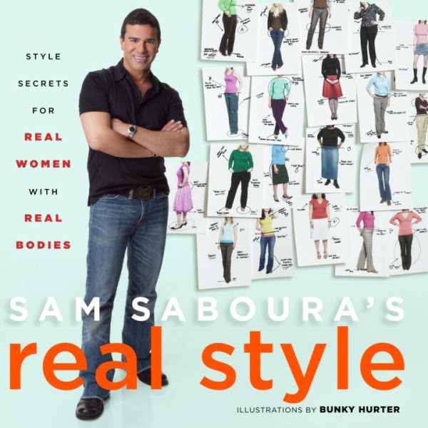 Sam Saboura's Real Style: Style Secrets for Real Women with Real Bodies cover