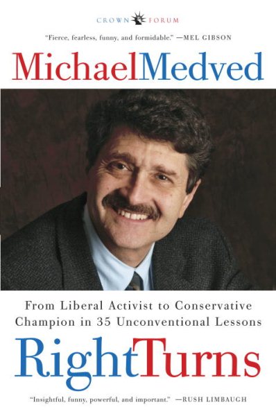 Right Turns: From Liberal Activist to Conservative Champion in 35 Unconventional Lessons cover