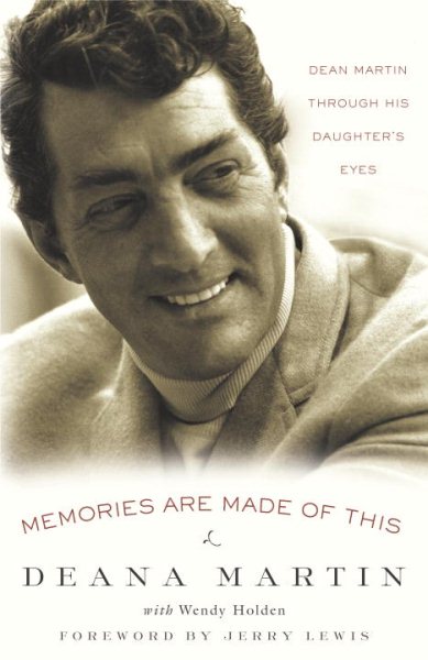 Memories Are Made of This: Dean Martin Through His Daughter's Eyes cover