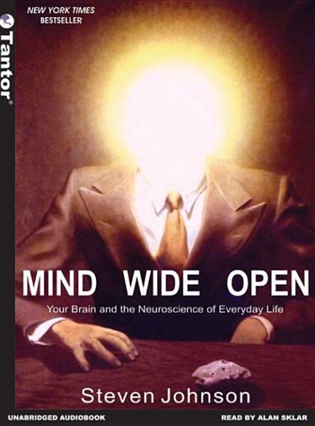 Mind Wide Open: Your Brain and the Neuroscience of Everyday Life cover