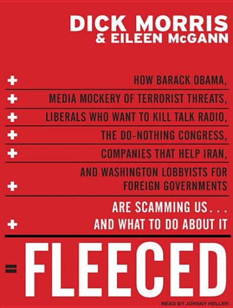 Fleeced: How Barack Obama, Media Mockery of Terrorist Threats, Liberals Who Want to Kill Talk Radio, the Do-Nothing Congress, Companies that Help ... Are Scamming Us...and What to Do About It cover