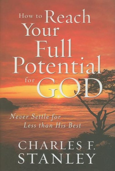 How to Reach Your Full Potential for God cover