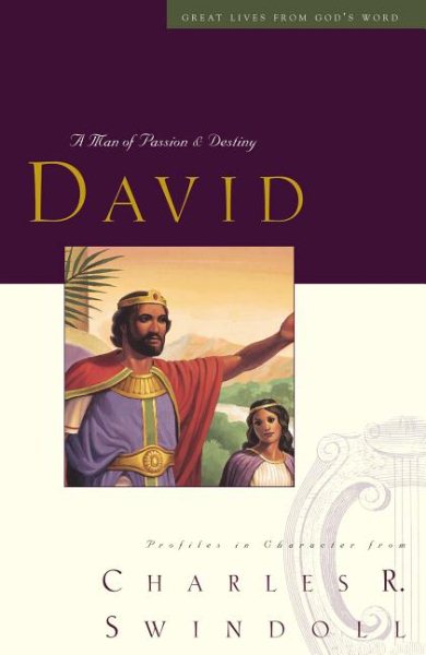 Great Lives: David: A Man of Passion and Destiny (Great Lives from God's Word) cover