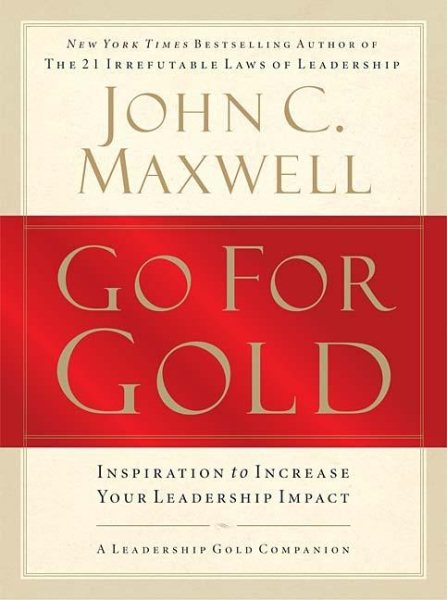 Go for Gold: Inspiration to Increase Your Leadership Impact cover