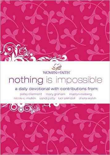 Nothing Is Impossible (Women of Faith (Thomas Nelson)) cover