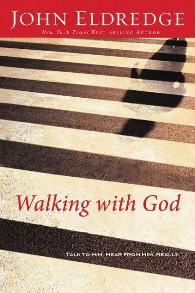 Walking with God: Talk to Him. Hear from Him. Really. cover
