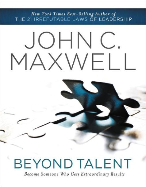 Beyond Talent: Become Someone Who Gets Extraordinary Results cover