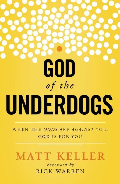 God of the Underdogs: When the Odds Are Against You, God Is For You cover
