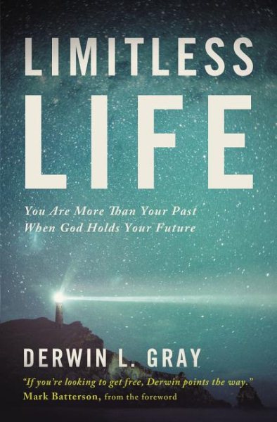 Limitless Life: You Are More Than Your Past When God Holds Your Future cover