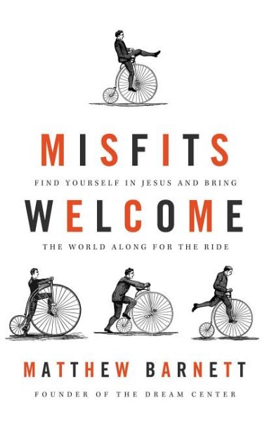 Misfits Welcome: Find Yourself in Jesus and Bring the World Along for the Ride cover