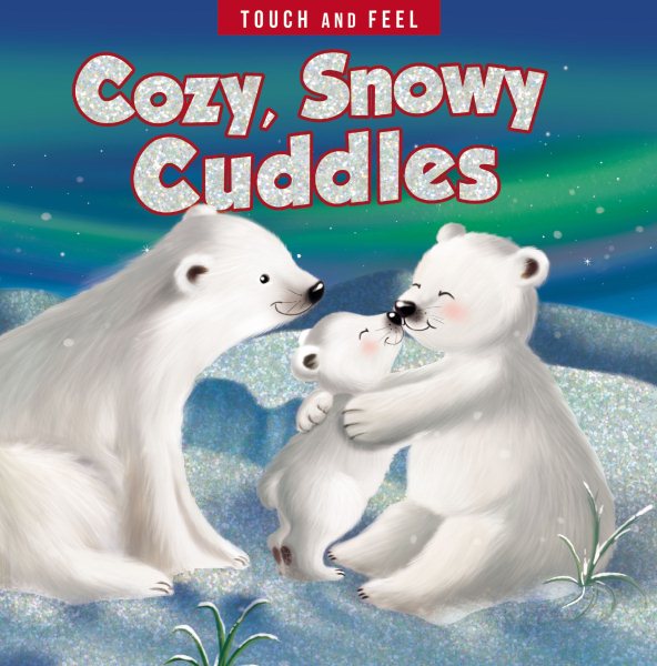 Cozy, Snowy Cuddles Touch and Feel cover