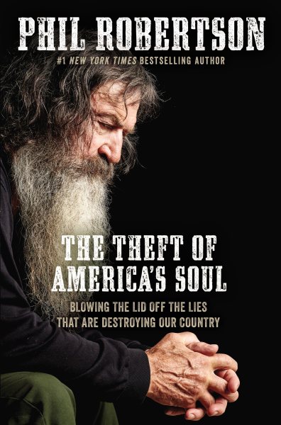The Theft of America’s Soul: Blowing the Lid Off the Lies That Are Destroying Our Country cover