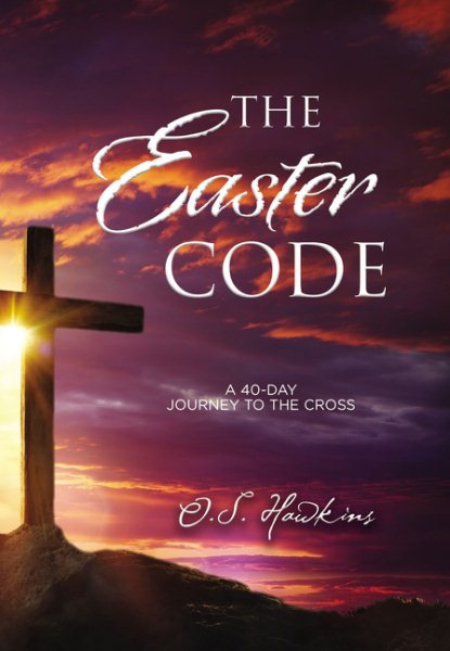 The Easter Code: A 40-Day Journey to the Cross (The Code Series) cover