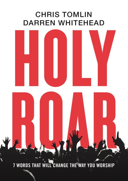 Holy Roar: 7 Words That Will Change The Way You Worship cover