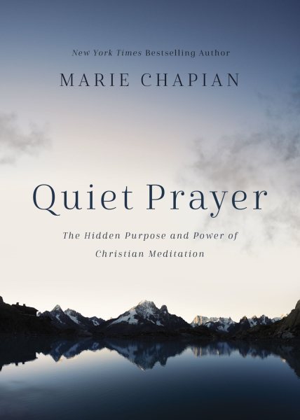 Quiet Prayer: The Hidden Purpose and Power of Christian Meditation cover