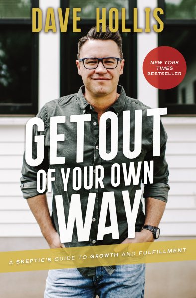 Get Out of Your Own Way: A Skeptic’s Guide to Growth and Fulfillment cover