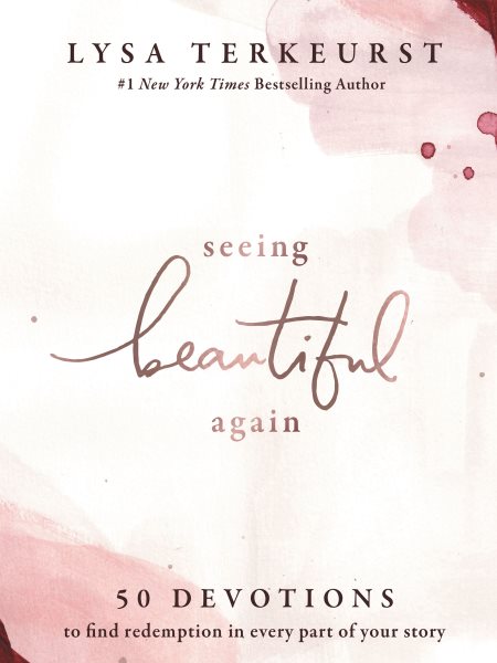 Seeing Beautiful Again: 50 Devotions to Find Redemption in Every Part of Your Story cover