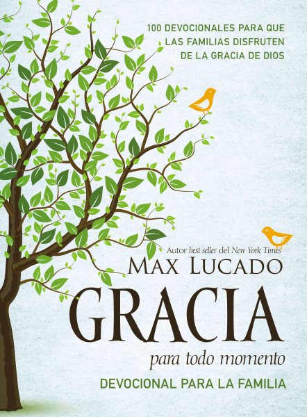Gracia para todo momento - Devocional para la familia: 100 Devocionales para que las familias disfruten de la gracia de Dios (Spanish Edition) cover