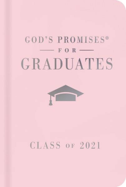 God's Promises for Graduates: Class of 2021 - Pink NKJV: New King James Version cover
