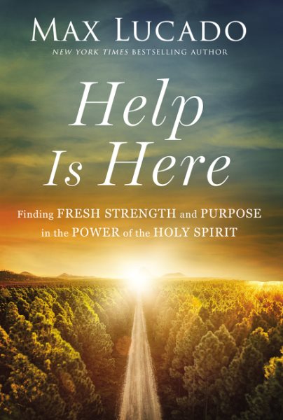Help Is Here: Finding Fresh Strength and Purpose in the Power of the Holy Spirit cover