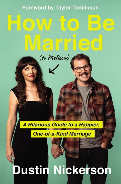 How to Be Married (to Melissa): A Hilarious Guide to a Happier, One-of-a-Kind Marriage cover