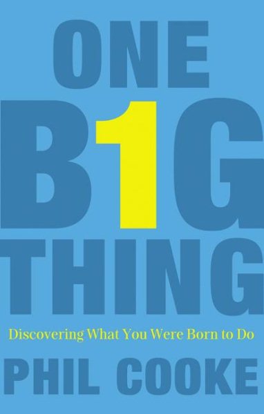 One Big Thing: Discovering What You Were Born to Do cover