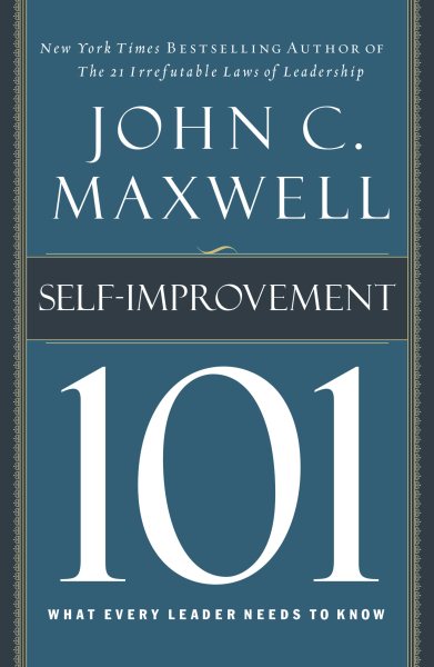 Self-Improvement 101: What Every Leader Needs to Know (101 (Thomas Nelson))