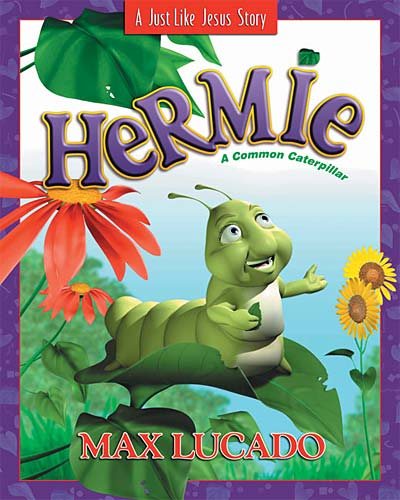 Hermie: A Common Caterpillar (Just Like Jesus Story)