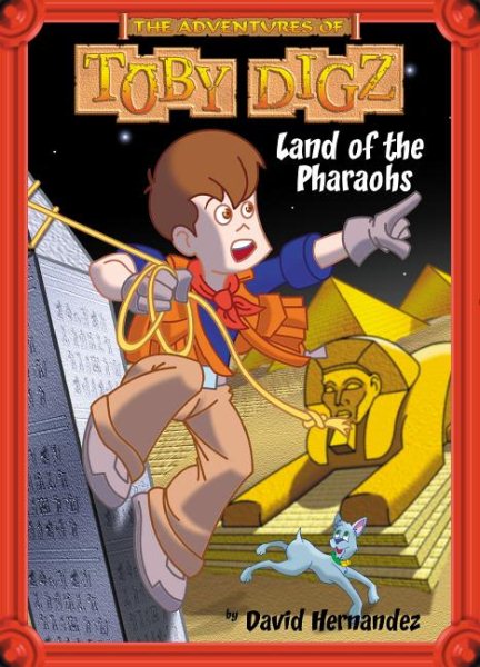 Land of the Pharaohs (The Adventures of Toby Digz) cover