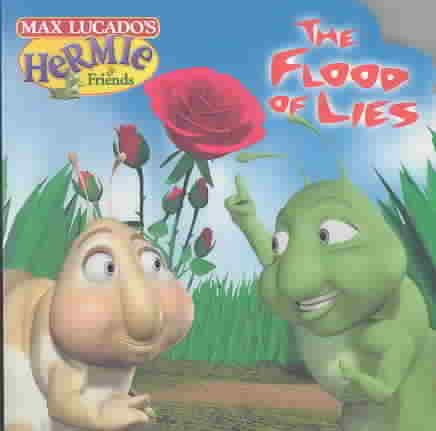 The Flood of Lies (Max Lucado's Hermie & Friends) cover