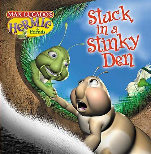 Stuck in a Stinky Den (Max Lucado's Hermie & Friends) cover