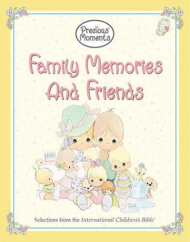 Family Memories and Friends: Precious Moments