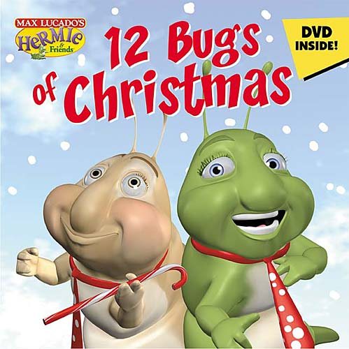 The 12 Bugs of Christmas (Max Lucado's Hermie & Friends)