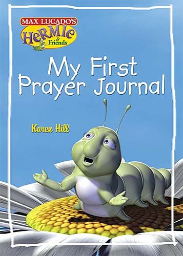 My First Prayer Journal (Max Lucado's Hermie & Friends) cover