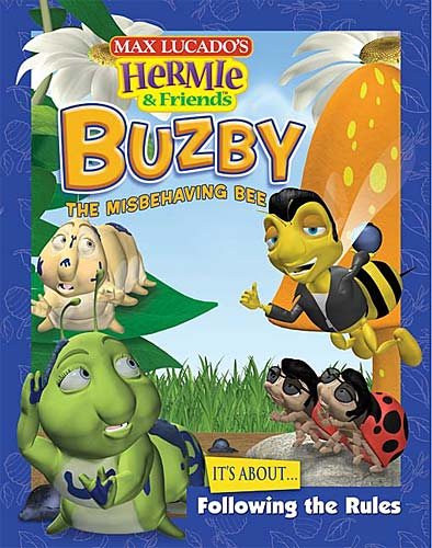 Buzby the Misbehaving Bee (Max Lucado's Hermie & Friends)