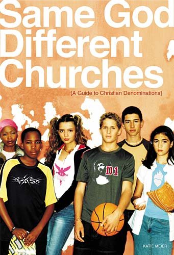 Same God, Different Churches: A Guide to Christian Denominations cover